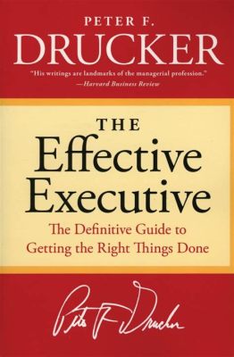  「The Effective Executive」: ロシアのビジネス戦略に眠る洞察力と実践的知恵